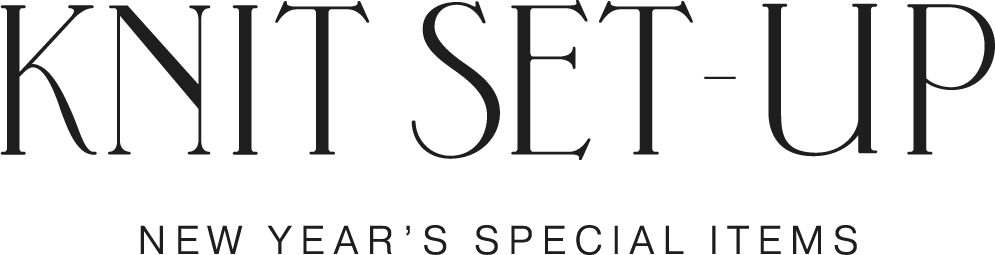 KNIT SET-UP NEW YEAR’S special items