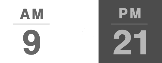 AM to PM / 9 to 21
